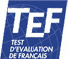 TEF – Test d’évaluation de français